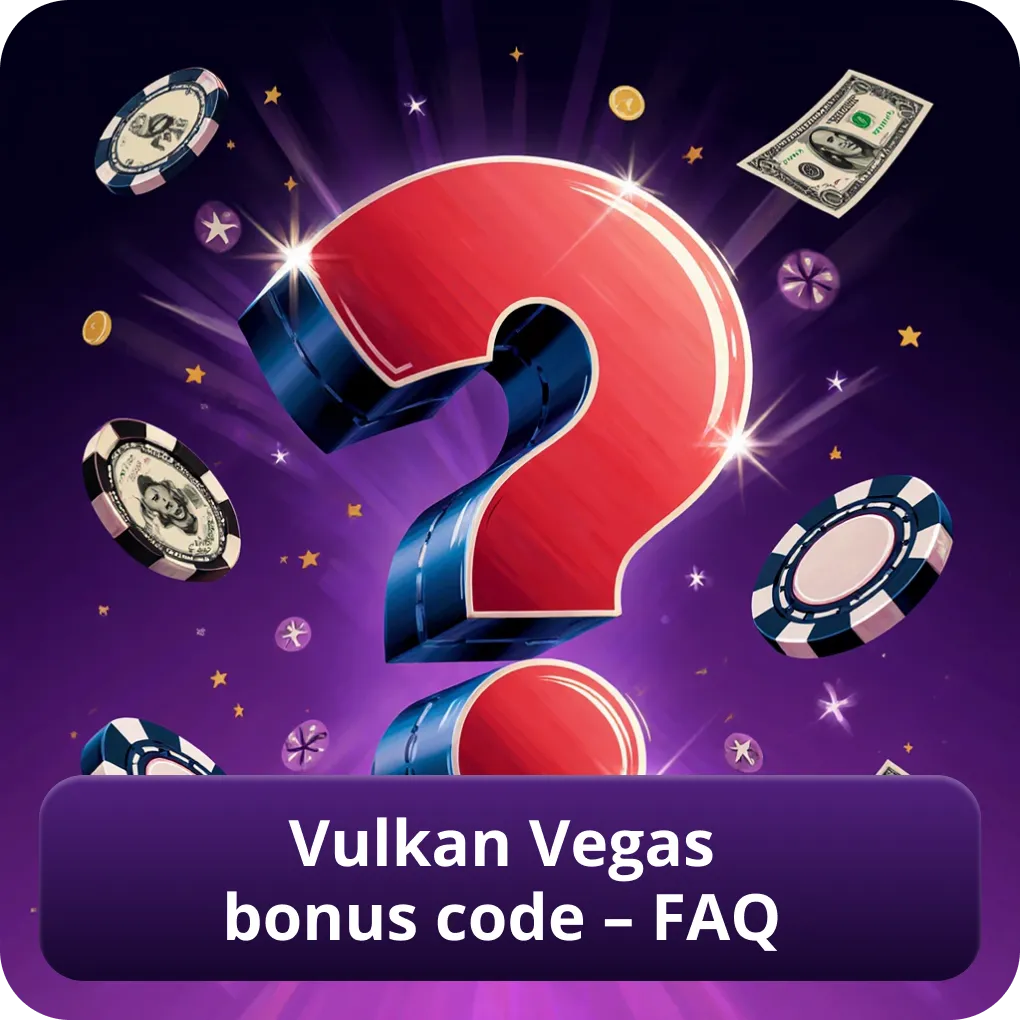 Vulkan Vegas bonus code – FAQ